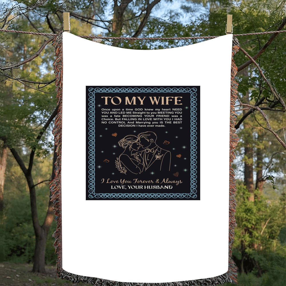 To My Wife - Heirloom Woven Blanket