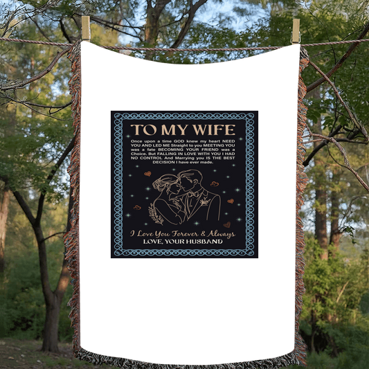 To My Wife - Heirloom Woven Blanket